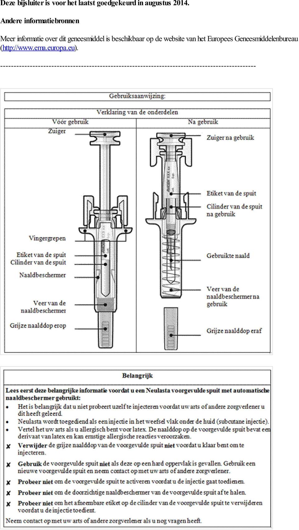 op de website van het Europees Geneesmiddelenbureau (http://www.ema.europa.eu).