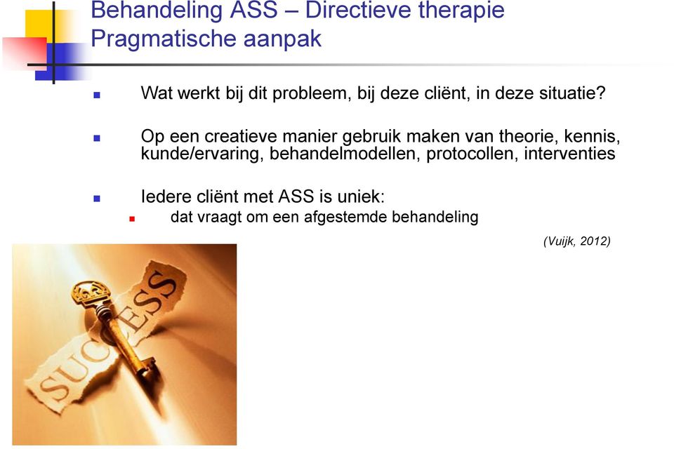 Op een creatieve manier gebruik maken van theorie, kennis, kunde/ervaring,