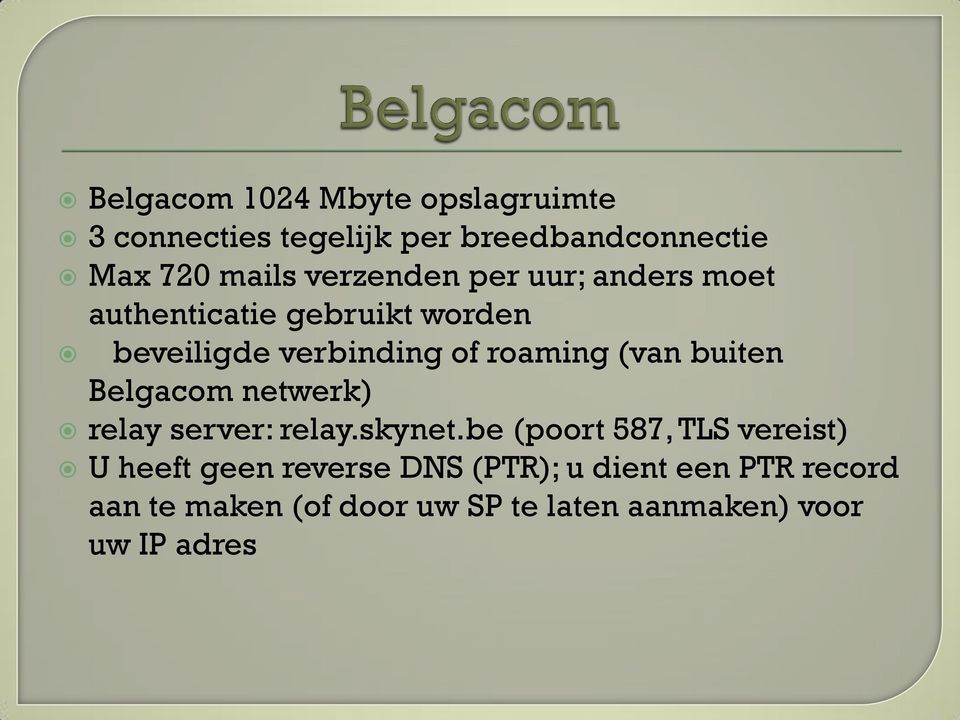 (van buiten Belgacom netwerk) relay server: relay.skynet.