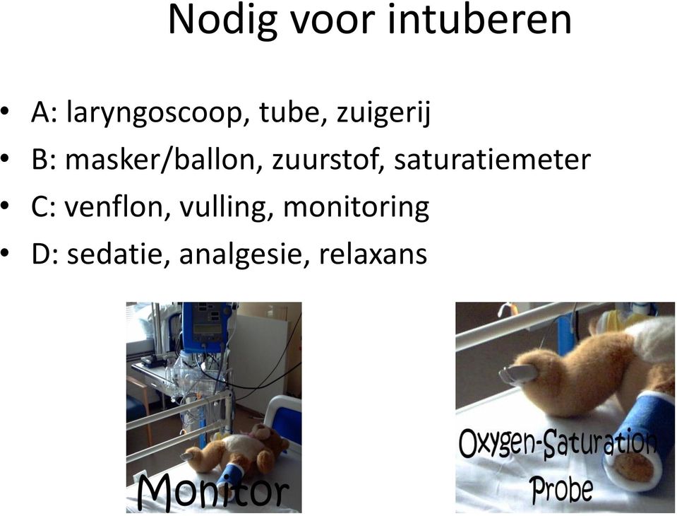 zuurstof, saturatiemeter C: venflon,