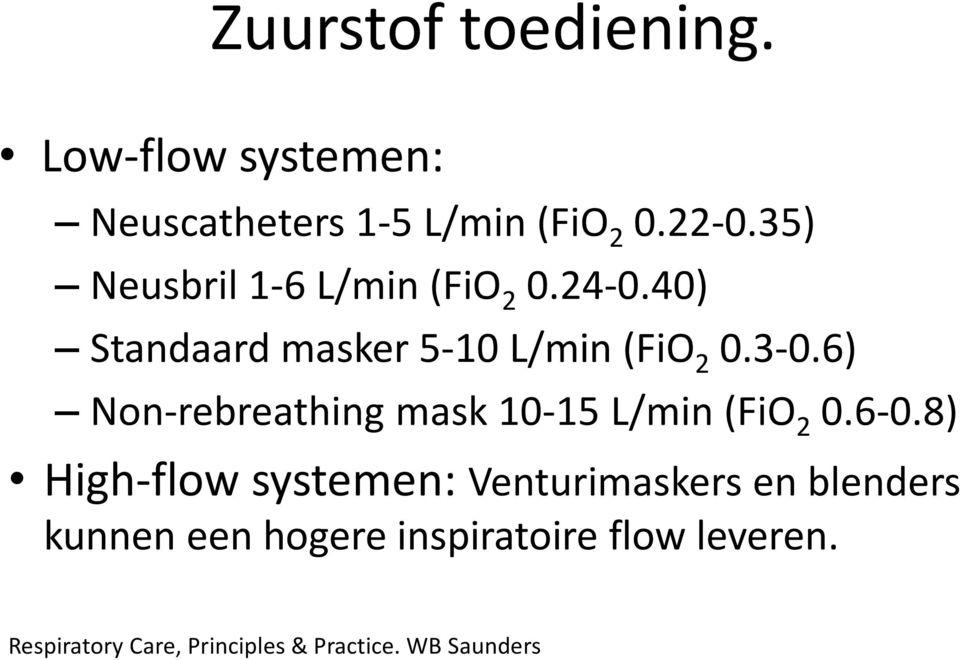 6) Non-rebreathing mask 10-15 L/min (FiO 2 0.6-0.