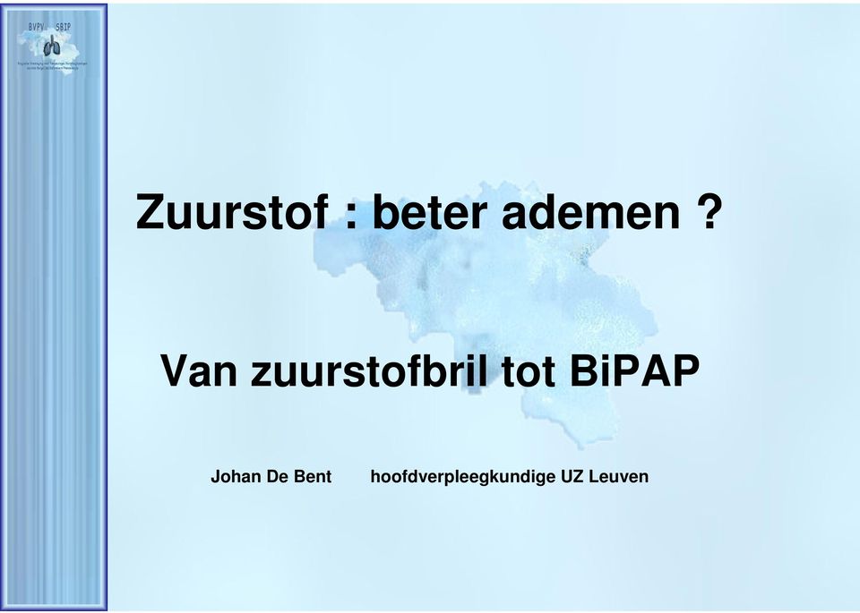 BiPAP Johan De Bent