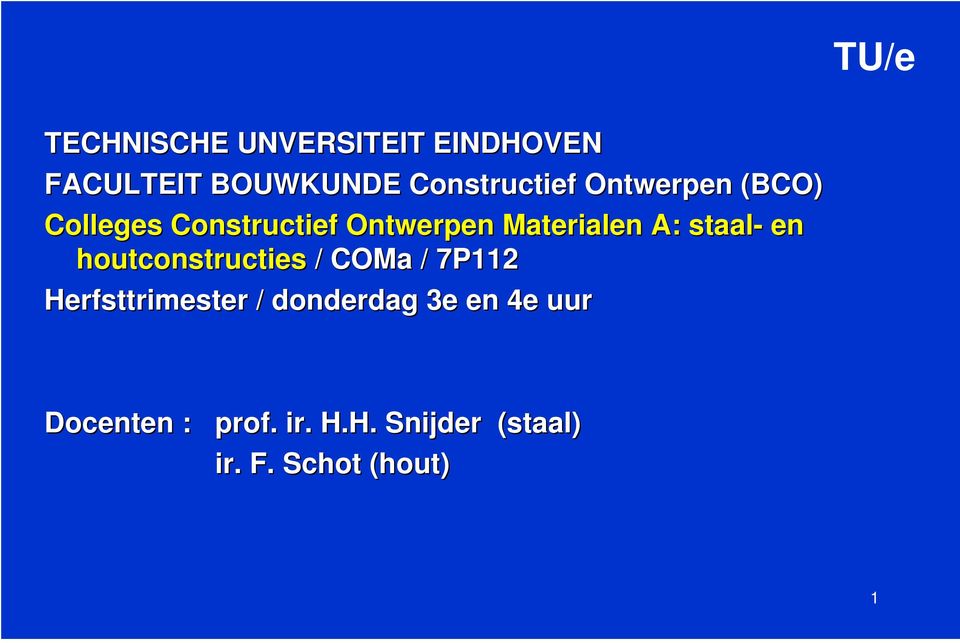 en houtconstructies / COMa / 7P112 Herfsttrimester / donderdag 3e en