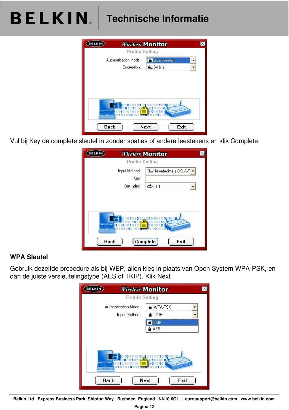 WPA Sleutel Gebruik dezelfde procedure als bij WEP, allen kies