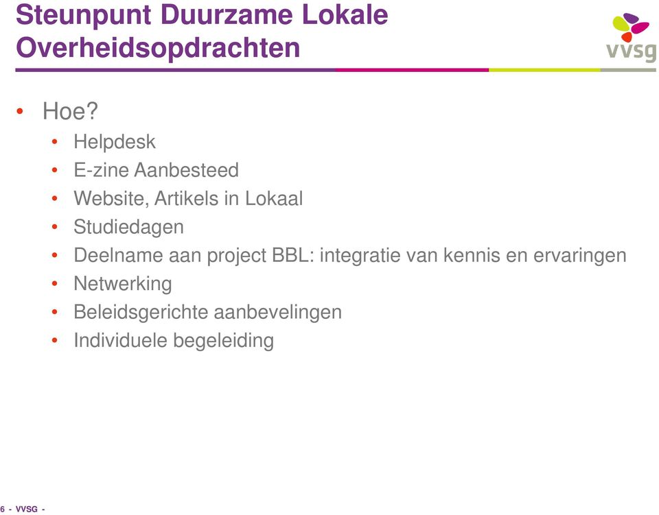 Studiedagen Deelname aan project BBL: integratie van kennis en