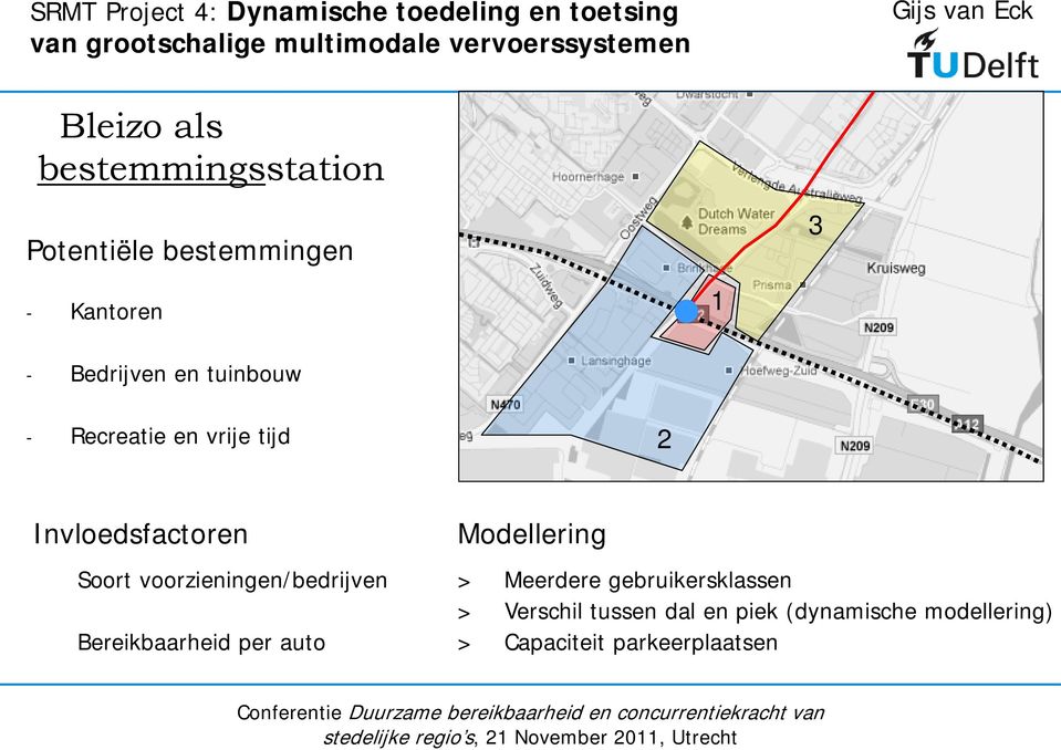 Recreatie en vrije tijd 2 Invloedsfactoren Modellering Soort voorzieningen/bedrijven > Meerdere