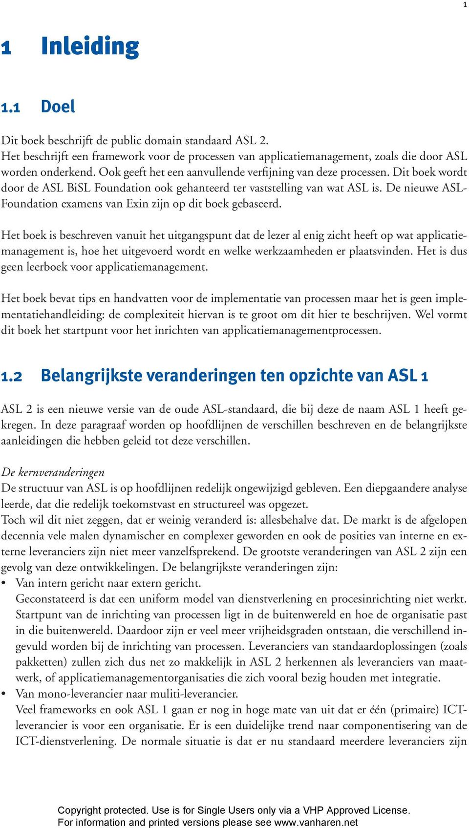 De nieuwe ASL- Foundation examens van Exin zijn op dit boek gebaseerd.