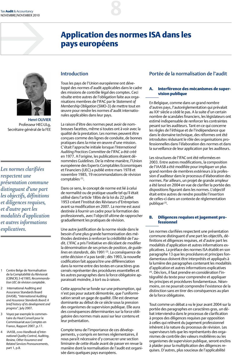 1 Centre Belge de Normalisation de la Comptabilité du Révisorat (CBNCR) 3-4/1985, Recommandation UEC de révision comptable.