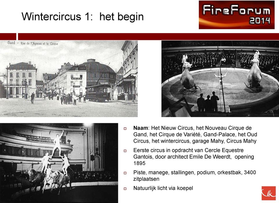 circus in opdracht van Cercle Equestre Gantois, door architect Emile De Weerdt, opening