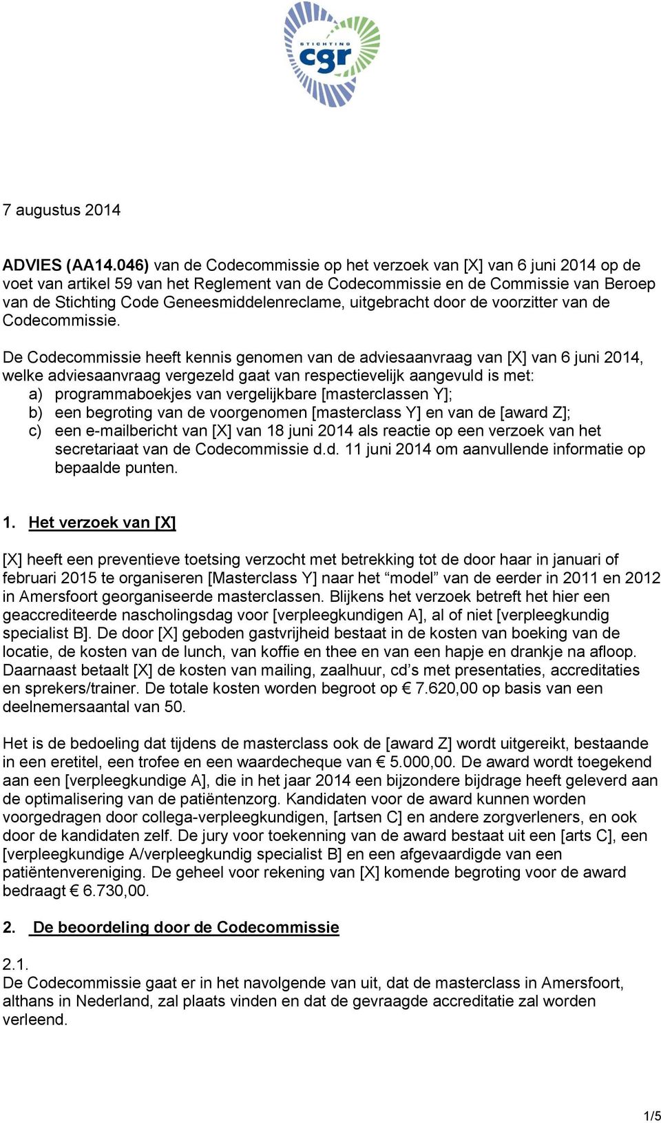 Geneesmiddelenreclame, uitgebracht door de voorzitter van de Codecommissie.