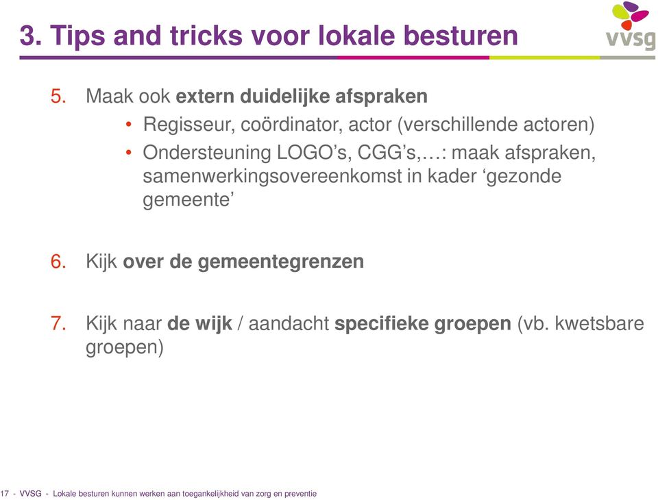 actoren) Ondersteuning LOGO s, CGG s, : maak afspraken, samenwerkingsovereenkomst in