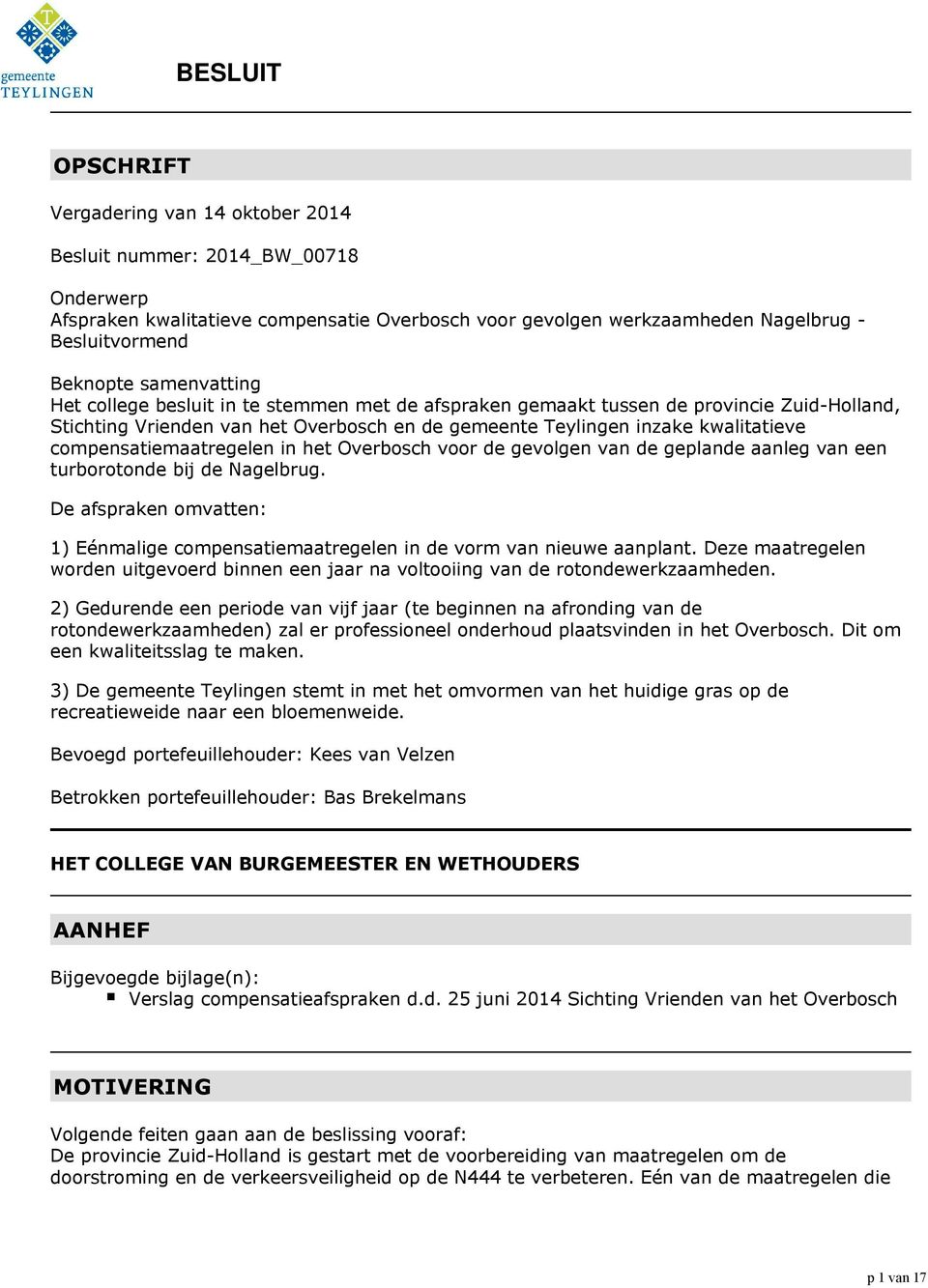 compensatiemaatregelen in het Overbosch voor de gevolgen van de geplande aanleg van een turborotonde bij de Nagelbrug.