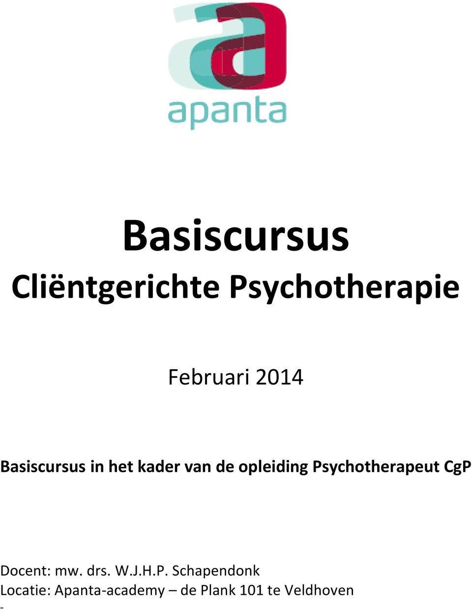 opleiding Psychotherapeut CgP Docent: mw. drs.