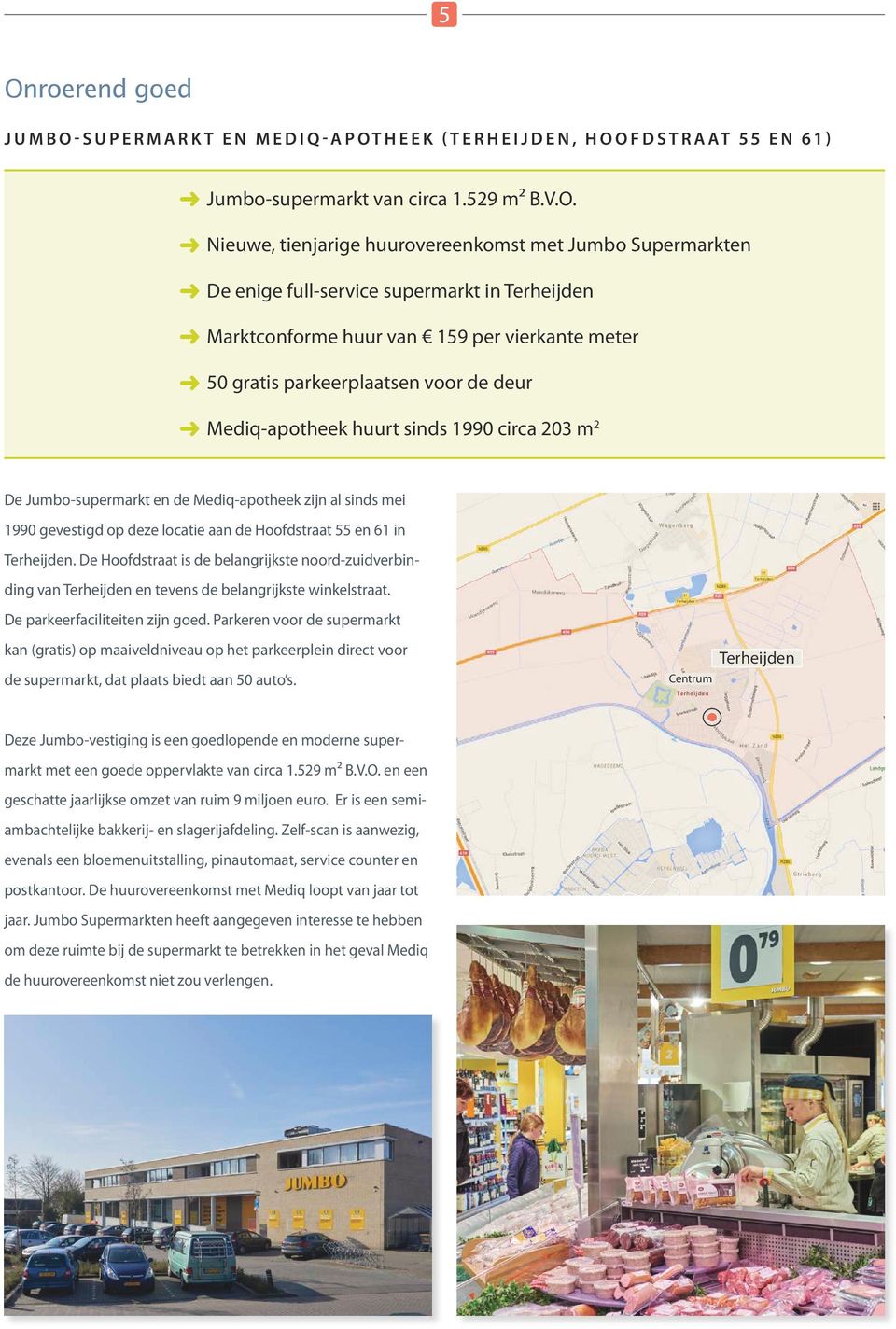 Mediq-apotheek zijn al sinds mei 1990 gevestigd op deze locatie aan de Hoofdstraat 55 en 61 in Terheijden.