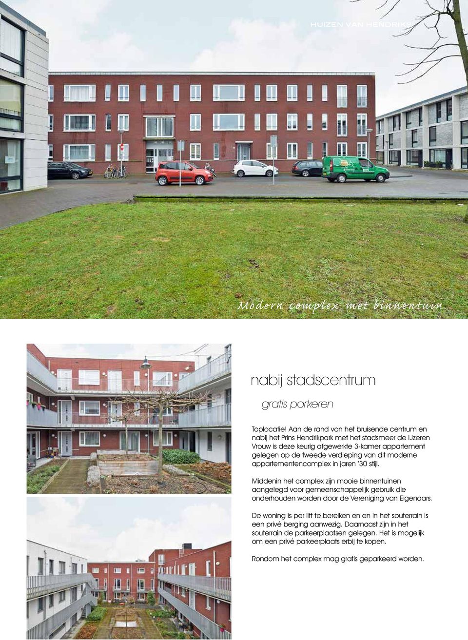 verdieping van dit moderne appartementencomplex in jaren 30 stijl.