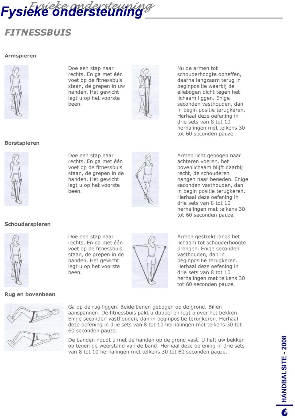 Doe een stap naar rechts. En ga met één voet op de fitnessbuis staan, de grepen in de handen. Het gewicht legt u op het voorste been.