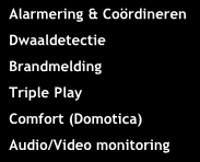 Alarmering && Coördineren management Comfort (Domotica)