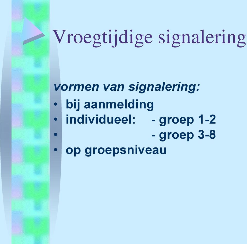 aanmelding individueel: -