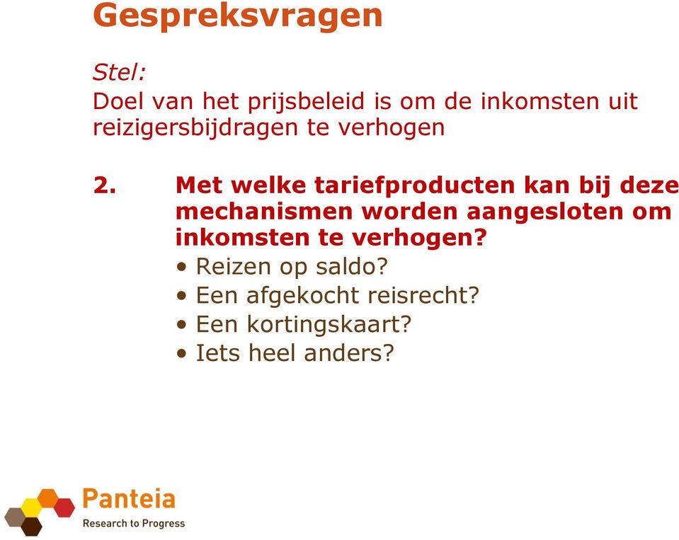 Met welke tariefproducten kan bij deze mechanismen worden aangesloten