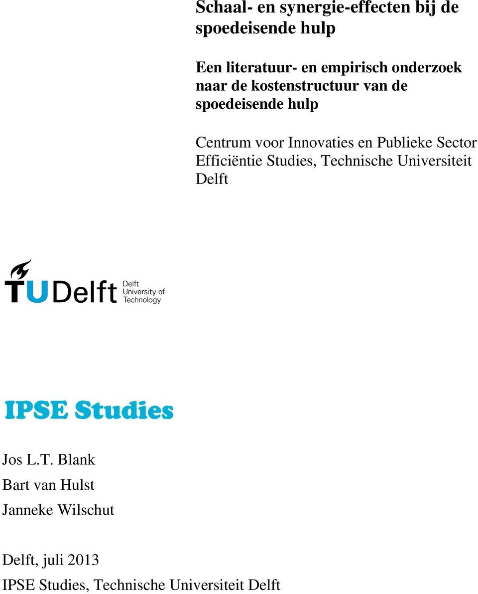 Publieke Sector Efficiëntie Studies, Te