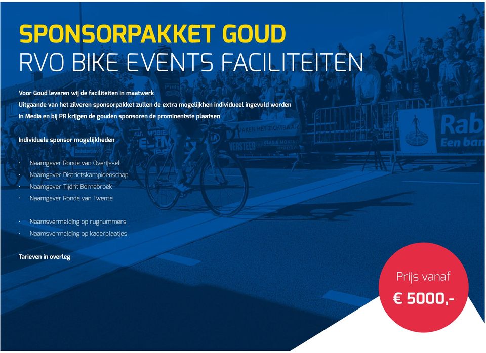 prominentste plaatsen Individuele sponsor mogelijkheden Naamgever Ronde van Overijssel Naamgever Districtskampioenschap Naamgever