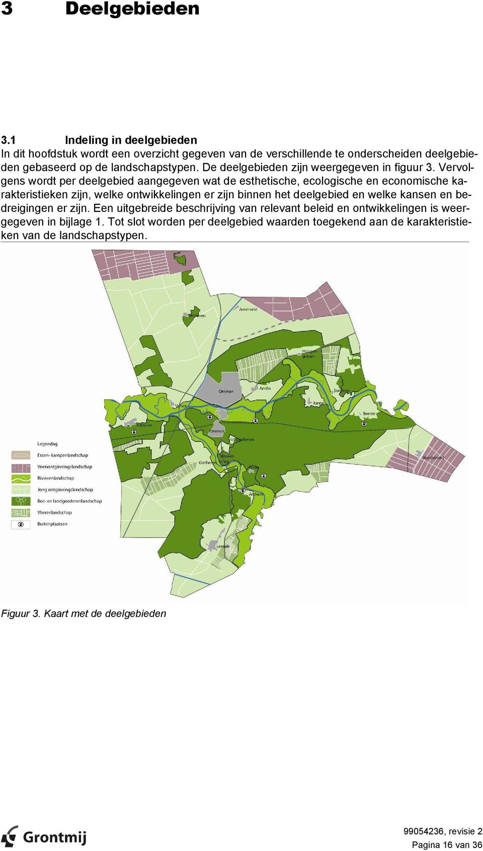 De deelgebieden zijn weergegeven in figuur 3.