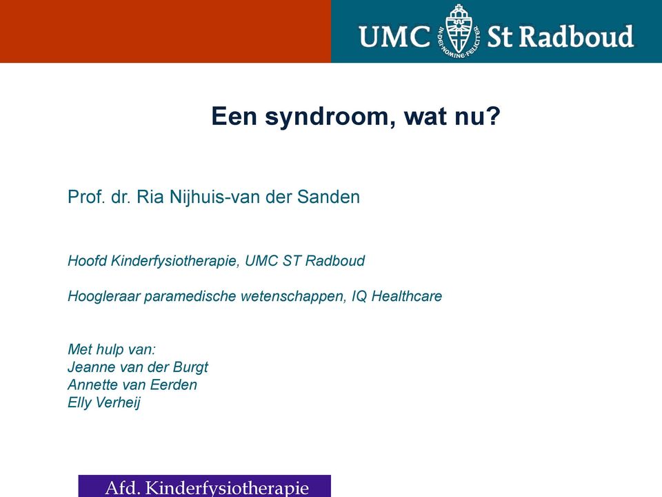UMC ST Radboud Hoogleraar paramedische wetenschappen,