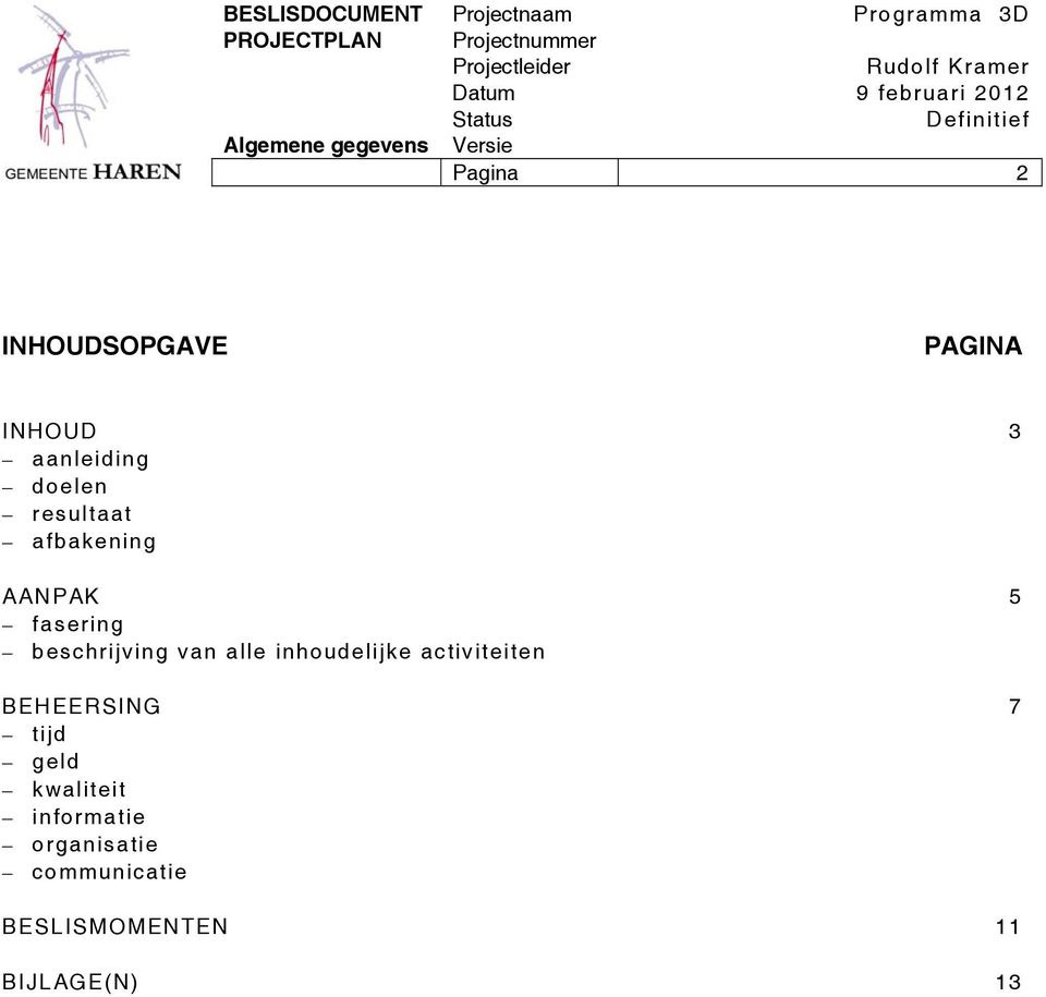 inhoudelijke activiteiten BEHEERSING 7 tijd geld kwaliteit