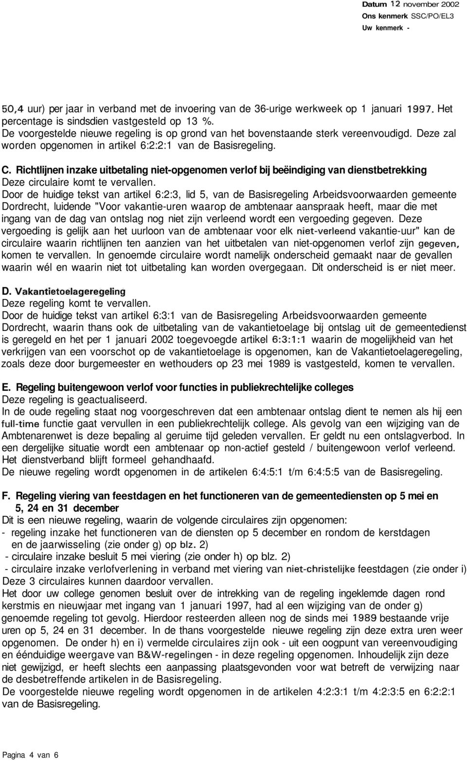 Richtlijnen inzake uitbetaling niet-opgenomen verlof bij beëindiging van dienstbetrekking eze circulaire komt te vervallen.