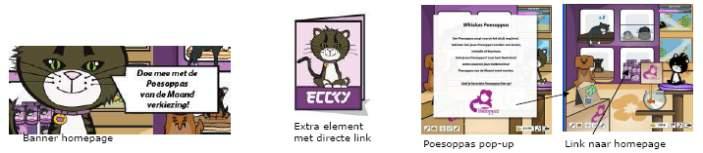 Whiskas Poesoppas Campagne Vervolg ingame advertising Whiskas Poesoppas Campagne is ook binnen Eccky ingezet, met een aantal wijzigingen t.o.v. de Kitten Class campagne.