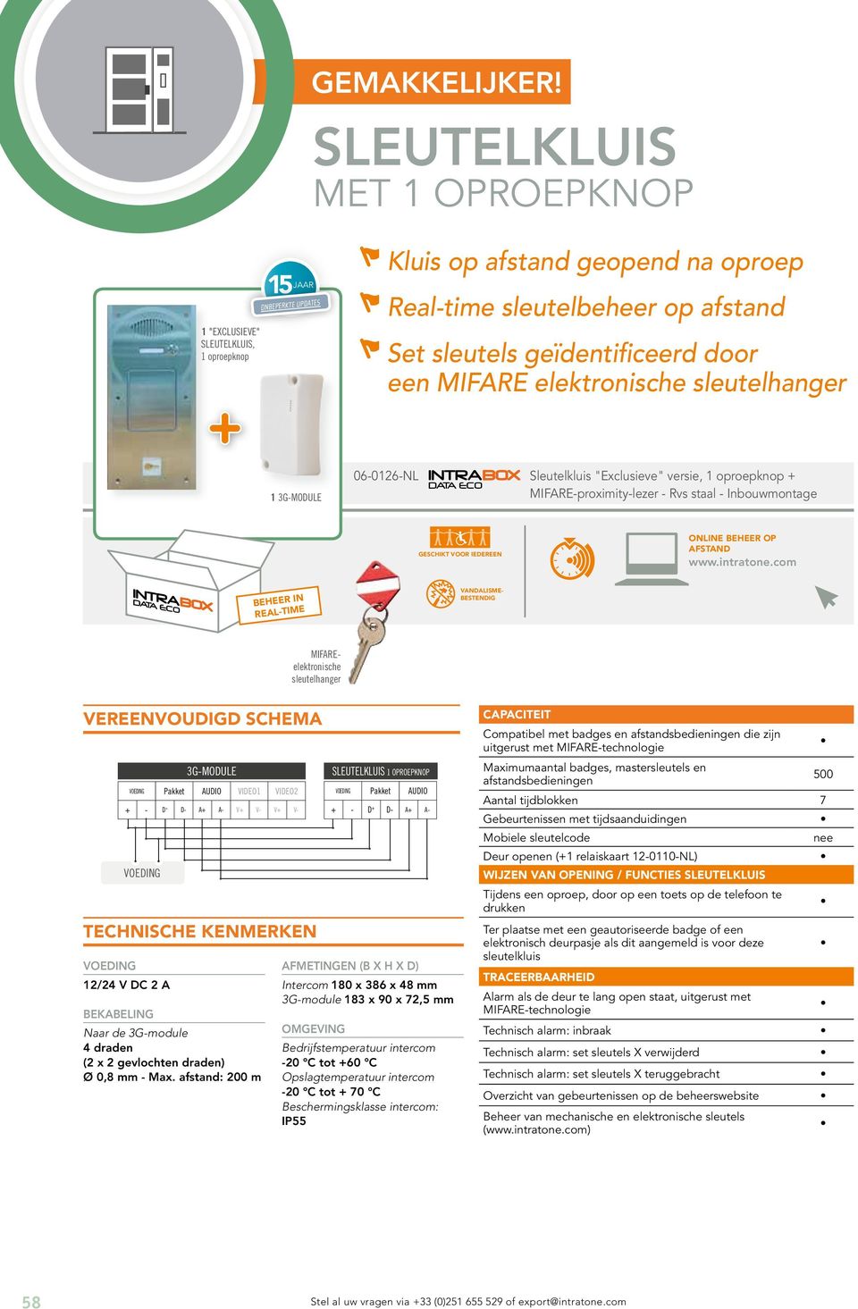 geïdentificeerd door een MIFARE elektronische sleutelhanger 1 3G-MODULE 06-0126-NL Sleutelkluis "Exclusieve" versie, 1 oproepknop + MIFARE-proximity-lezer - Rvs staal - Inbouwmontage ONLINE BEHEER OP