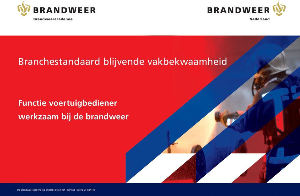 werkzaam bij de brandweer De