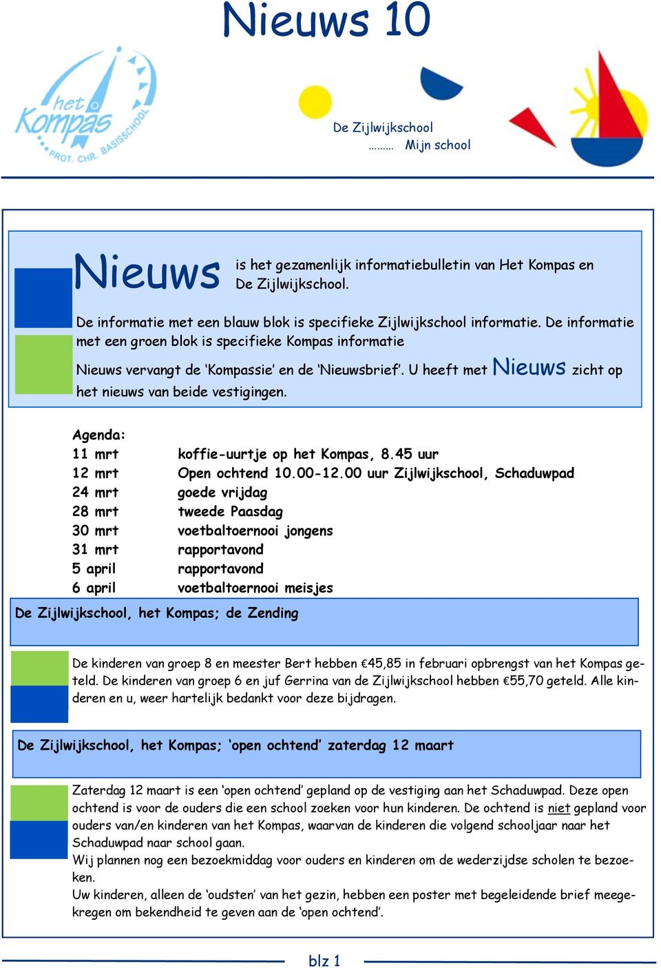 Agenda: 11 mrt koffie-uurtje op het Kompas, 8.45 uur 12 mrt Open ochtend 10.00-12.