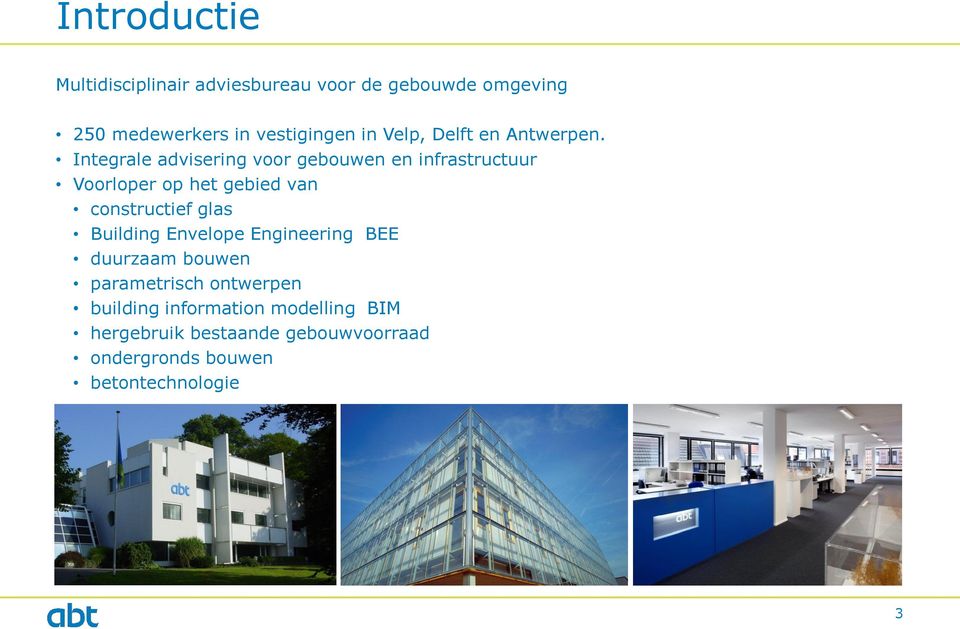 Integrale advisering voor gebouwen en infrastructuur Voorloper op het gebied van constructief glas