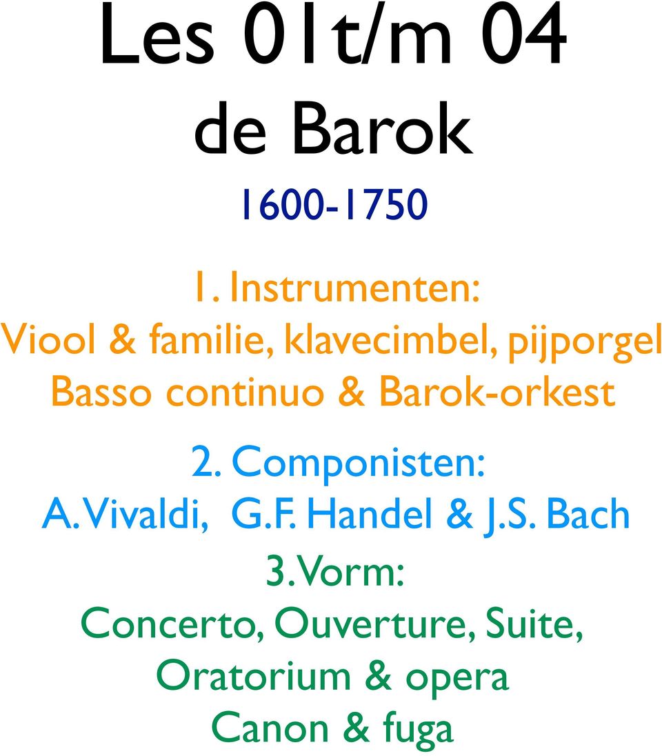 continuo & Barok-orkest 2. Componisten: A. Vivaldi, G.F.