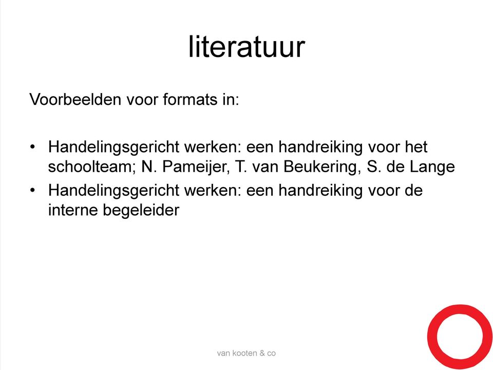 schoolteam; N. Pameijer, T. van Beukering, S.