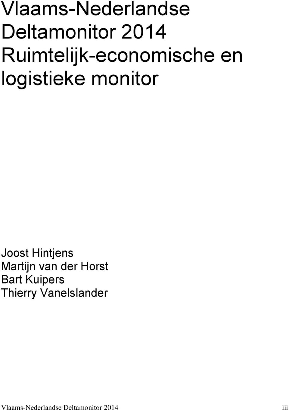 Joost Hintjens Martijn van der Horst Bart