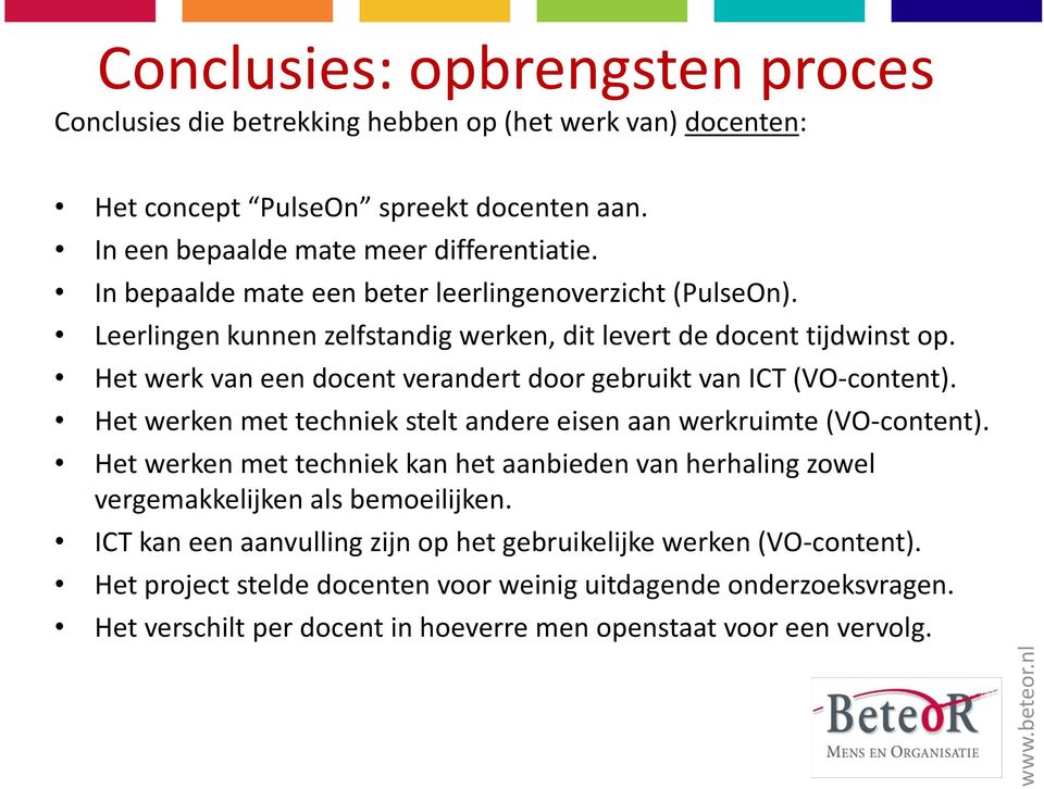 Het werk van een docent verandert door gebruikt van ICT (VO-content). Het werken met techniek stelt andere eisen aan werkruimte (VO-content).