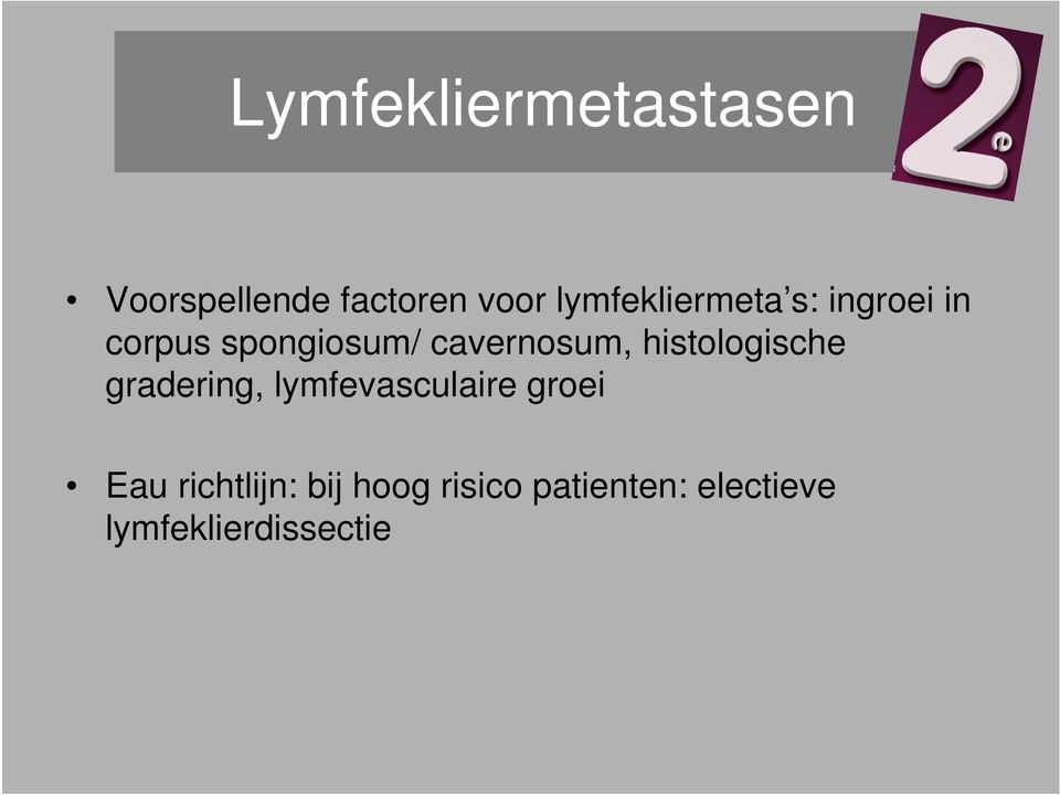 cavernosum, histologische gradering, lymfevasculaire