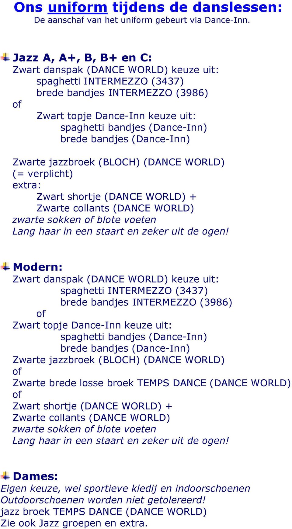 broek TEMPS DANCE (DANCE WORLD) Zwart shortje (DANCE WORLD) + Zwarte collants (DANCE WORLD) zwarte sokken blote voeten