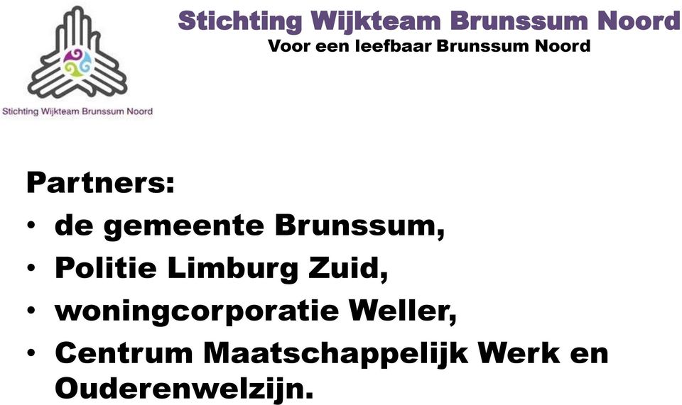 Brunssum, Politie Limburg Zuid, woningcorporatie