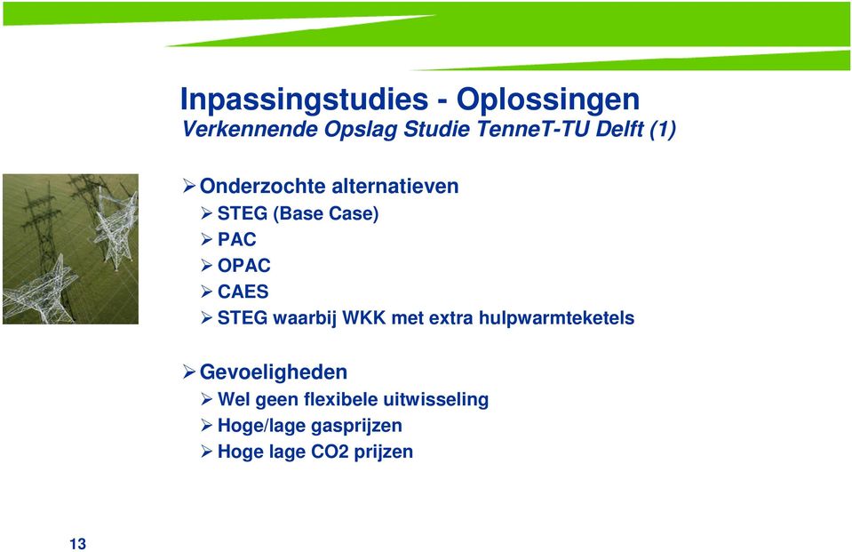 STEG waarbij WKK met extra hulpwarmteketels Gevoeligheden Wel geen