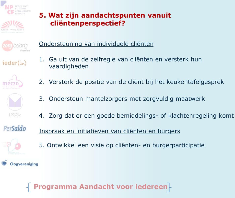 Versterk de positie van de cliënt bij het keukentafelgesprek 3.