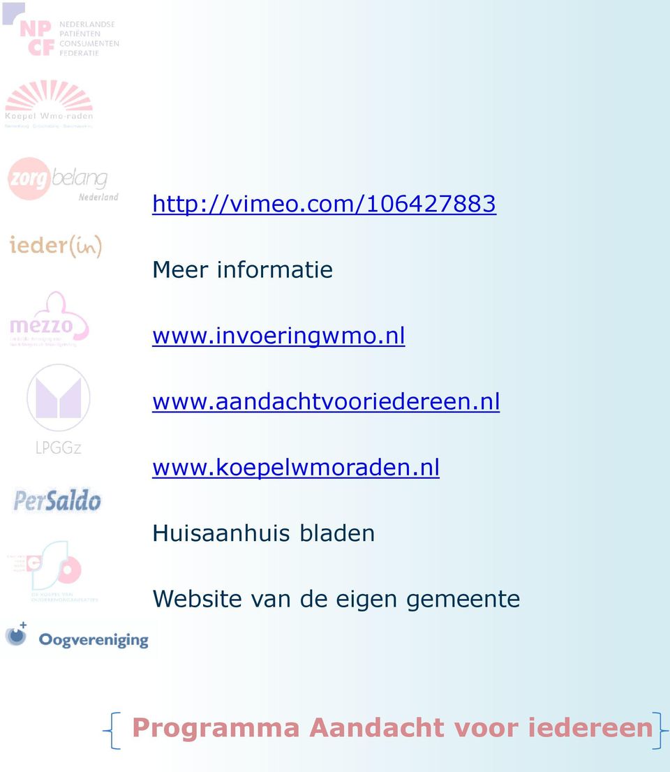 invoeringwmo.nl www.aandachtvooriedereen.