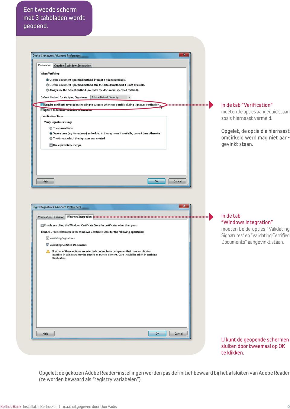In de tab Windows Integration moeten beide opties Validating Signatures en Validating Certified Documents aangevinkt staan.