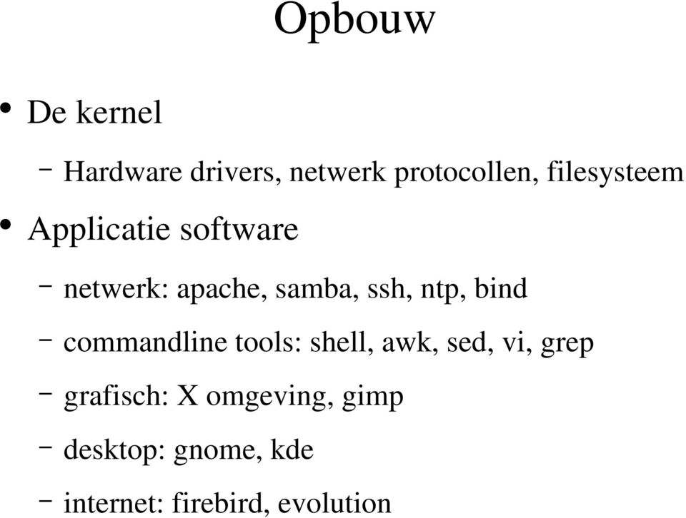 ntp, bind commandline tools: shell, awk, sed, vi, grep