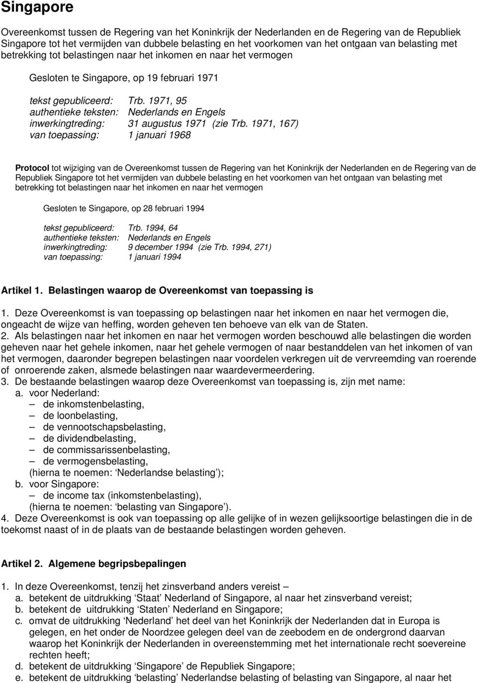 1971, 95 authentieke teksten: Nederlands en Engels inwerkingtreding: 31 augustus 1971 (zie Trb.