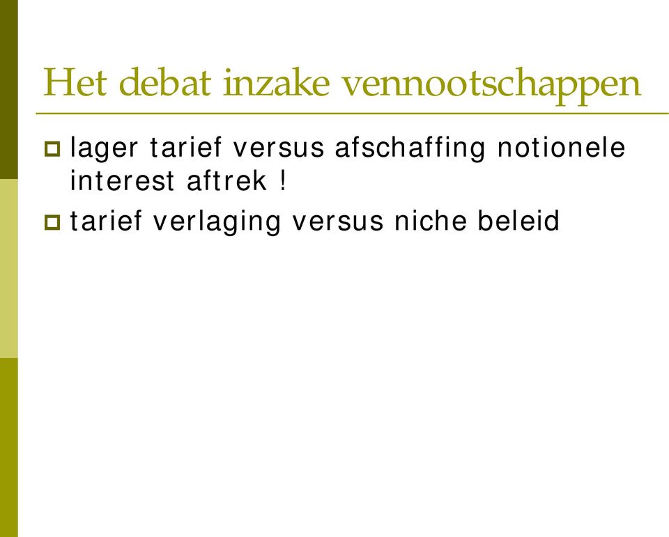 versus afschaffing notionele