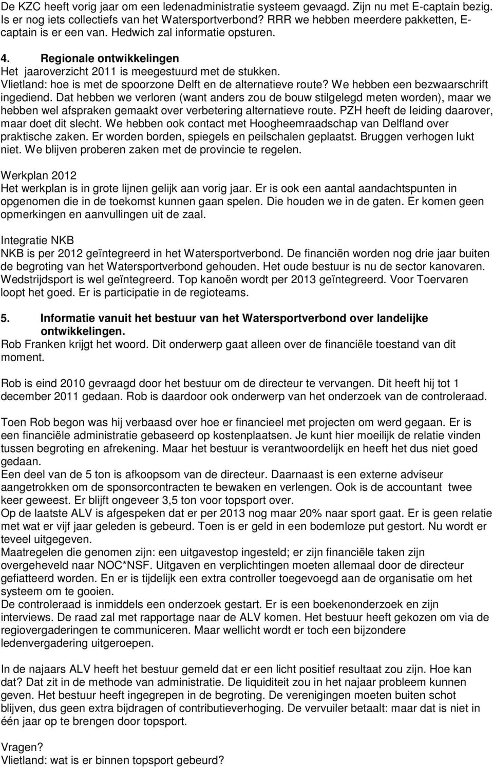 Vlietland: hoe is met de spoorzone Delft en de alternatieve route? We hebben een bezwaarschrift ingediend.