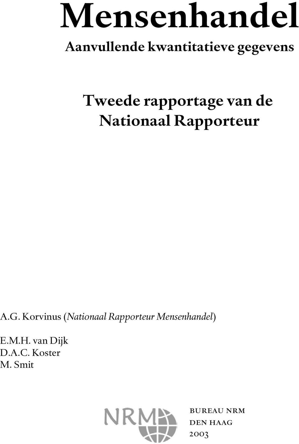 Korvinus (Nationaal Rapporteur Mensenhandel) E.M.H.